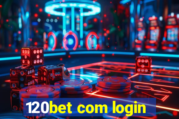 120bet com login